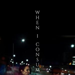 Bilder When I Consume You