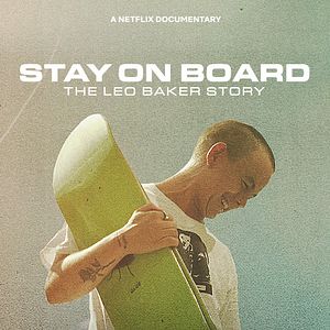 Bilder Stay On Board: The Leo Baker Story