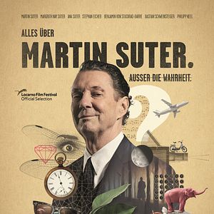 Bilder Alles über Martin Suter. Ausser die Wahrheit.