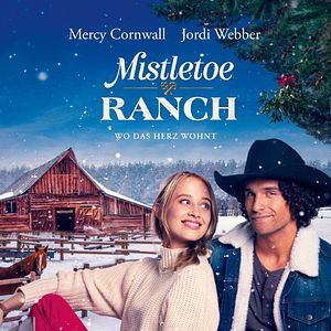 Bilder Mistletoe Ranch - Wo das Herz wohnt