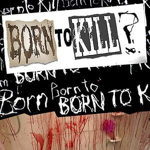 Bilder Born to Kill - Als Mörder geboren?
