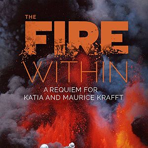 Bilder The Fire Within: A Requiem For Katia And Maurice Krafft