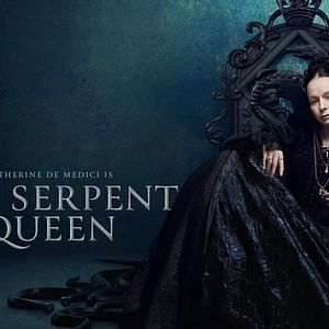 Bilder The Serpent Queen