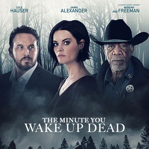 Bilder The Minute You Wake Up Dead