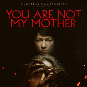 Bilder You Are Not My Mother