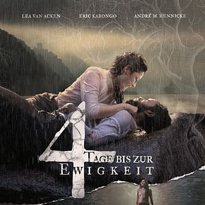 Bilder 4 Tage bis zur Ewigkeit