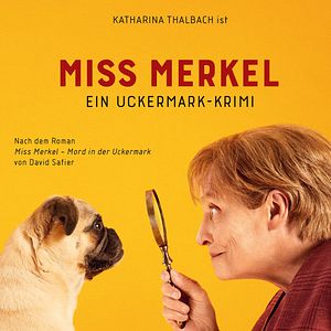 Bilder Miss Merkel – Ein Uckermark-Krimi