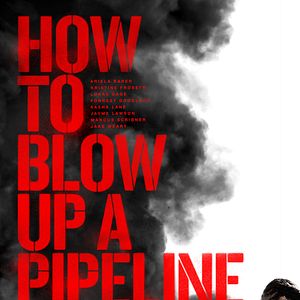 Bilder How To Blow Up A Pipeline