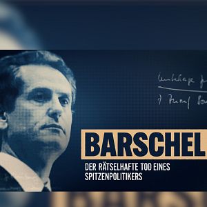 Bilder Barschel - Der rätselhafte Tod eines Spitzenpolitikers