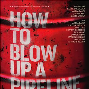 Bilder How To Blow Up A Pipeline