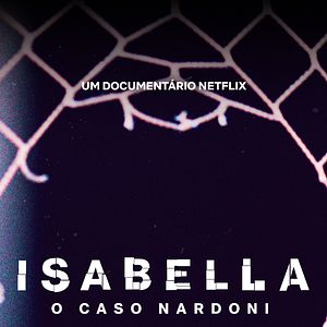 Bilder Ein zu kurzes Leben: Der Fall Isabella Nardoni