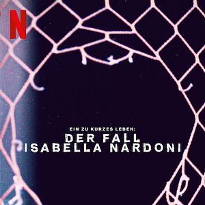 Bilder Ein zu kurzes Leben: Der Fall Isabella Nardoni