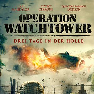 Bilder Operation Watchtower - Drei Tage in der Hölle