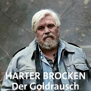 Bilder Harter Brocken: Der Goldrausch