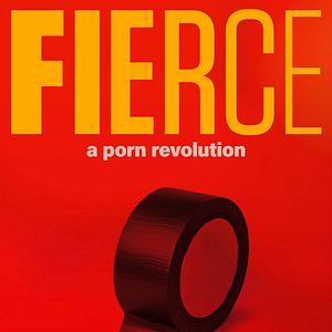 Bilder Fierce: A Porn Revolution