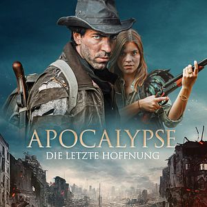Bilder Apocalypse - Die letzte Hoffnung