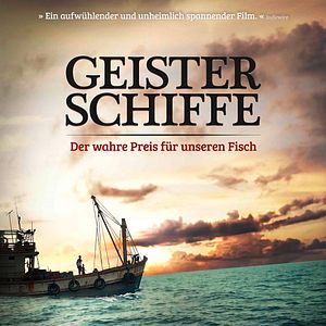 Bilder Geisterschiffe - Der wahre Preis für unseren Fisch