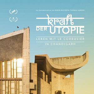Bilder Kraft der Utopie - Leben mit Le Corbusier in Chandigarh