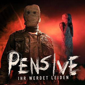 Bilder Pensive – Ihr werdet leiden