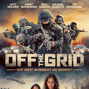 Bilder Off The Grid - Wie weit würdest du gehen?