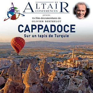 Bilder Altaïr Conférences - Cappadoce, sur un tapis de Turquie