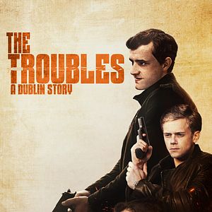 Bilder The Troubles: A Dublin Story