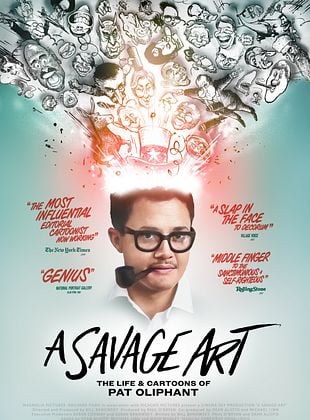 Filmposter von  A Savage Art: The Life & Cartoons of Pat Oliphant
