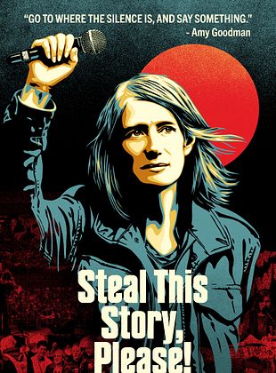 Filmposter von  Steal This Story, Please!