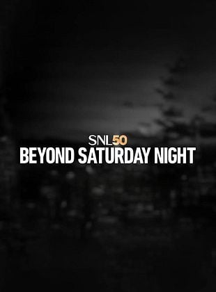 SNL50: Beyond Saturday Night