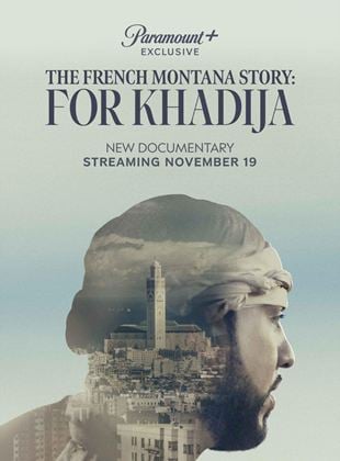  The French Montana Story: For Khadija