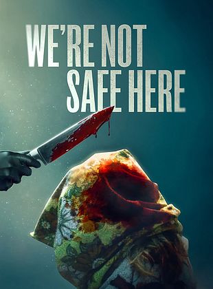 Filmposter von  We're Not Safe Here