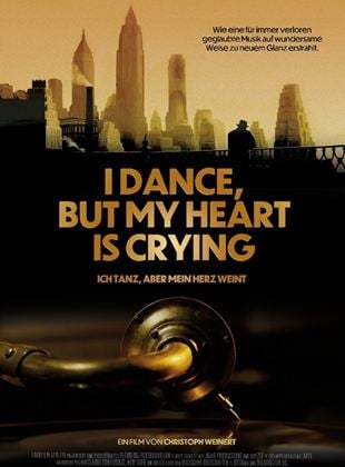I Dance, But My Heart Is Crying