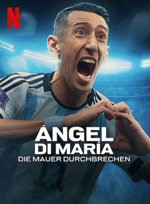 Ángel Di María: Die Mauer durchbrechen