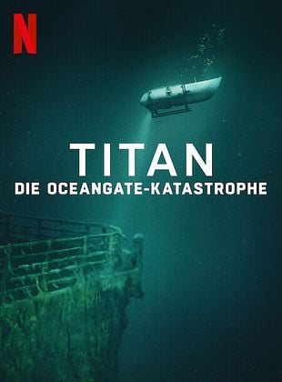 Filmposter von  Titan: Die OceanGate-Katastrophe