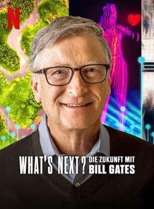 What’s Next: Die Zukunft mit Bill Gates