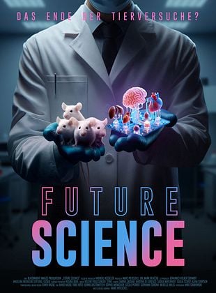 Filmposter von  Future Science - Das Ende der Tierversuche?