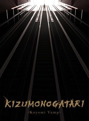 Kizumonogatari: Koyomi Vamp