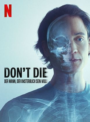Filmposter von Don't Die: Der Mann, der unsterblich sein will