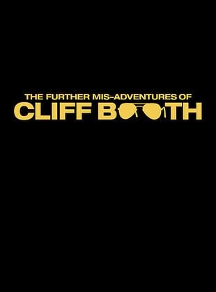 Filmposter von  The Further Mis-Adventures of Cliff Booth