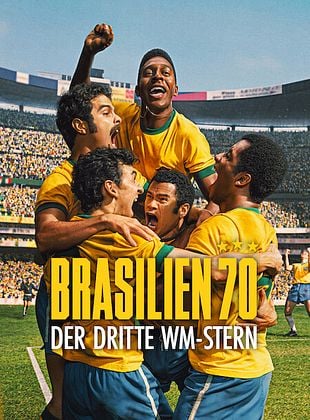 Brasilien 70: Der dritte WM-Stern