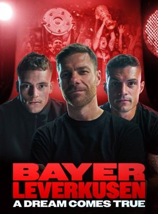 Bayer Leverkusen - A Dream Comes True