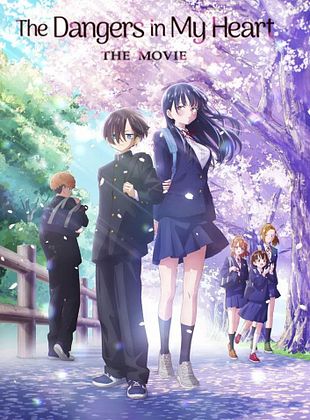 The Dangers In My Heart - The Movie