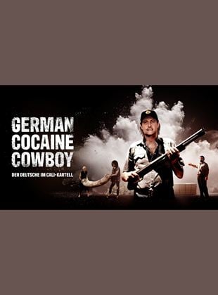 German Cocaine Cowboy – Der Deutsche im Cali-Kartell