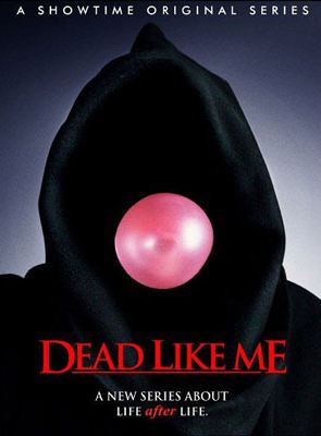 Dead Like Me - So gut wie tot