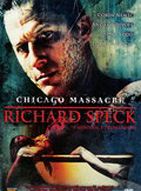 Chicago Massacre - Richard Speck