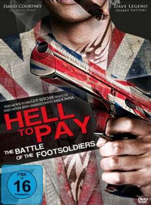  Hell to Pay - The Battle of the Footsoldiers