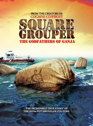 Square Grouper: The Godfathers of Ganja