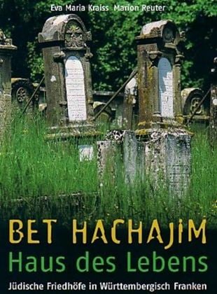 Bet Hachajim - Haus des Lebens