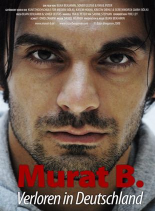  Murat B. - Verloren in Deutschland