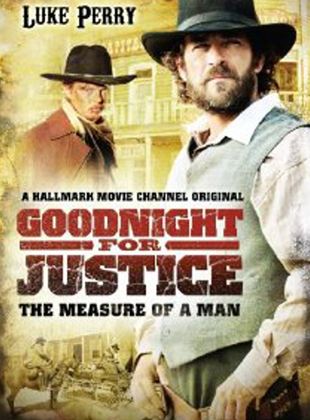  Goodnight for Justice: The Measure of a Man